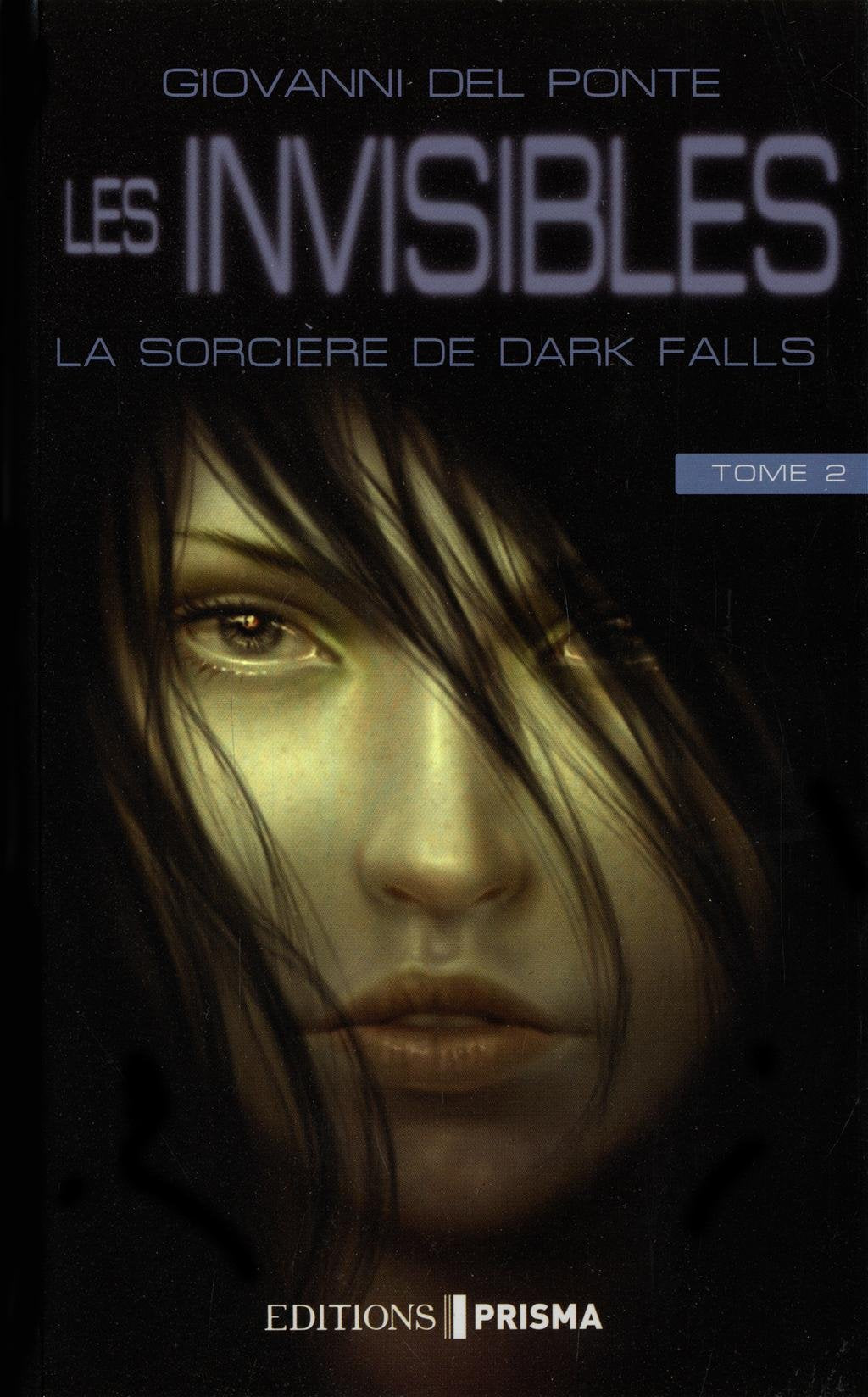 Les invisibles, Tome 2 : La sorcière de Dark Falls 9782810401680