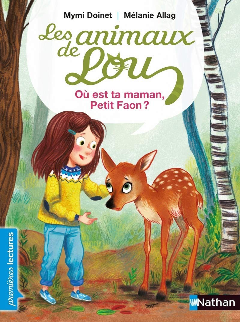 Les animaux de Lou, où est ta maman petit Faon ? - Premières Lectures CP Niveau 3 - Dès 6 ans 9782092570364