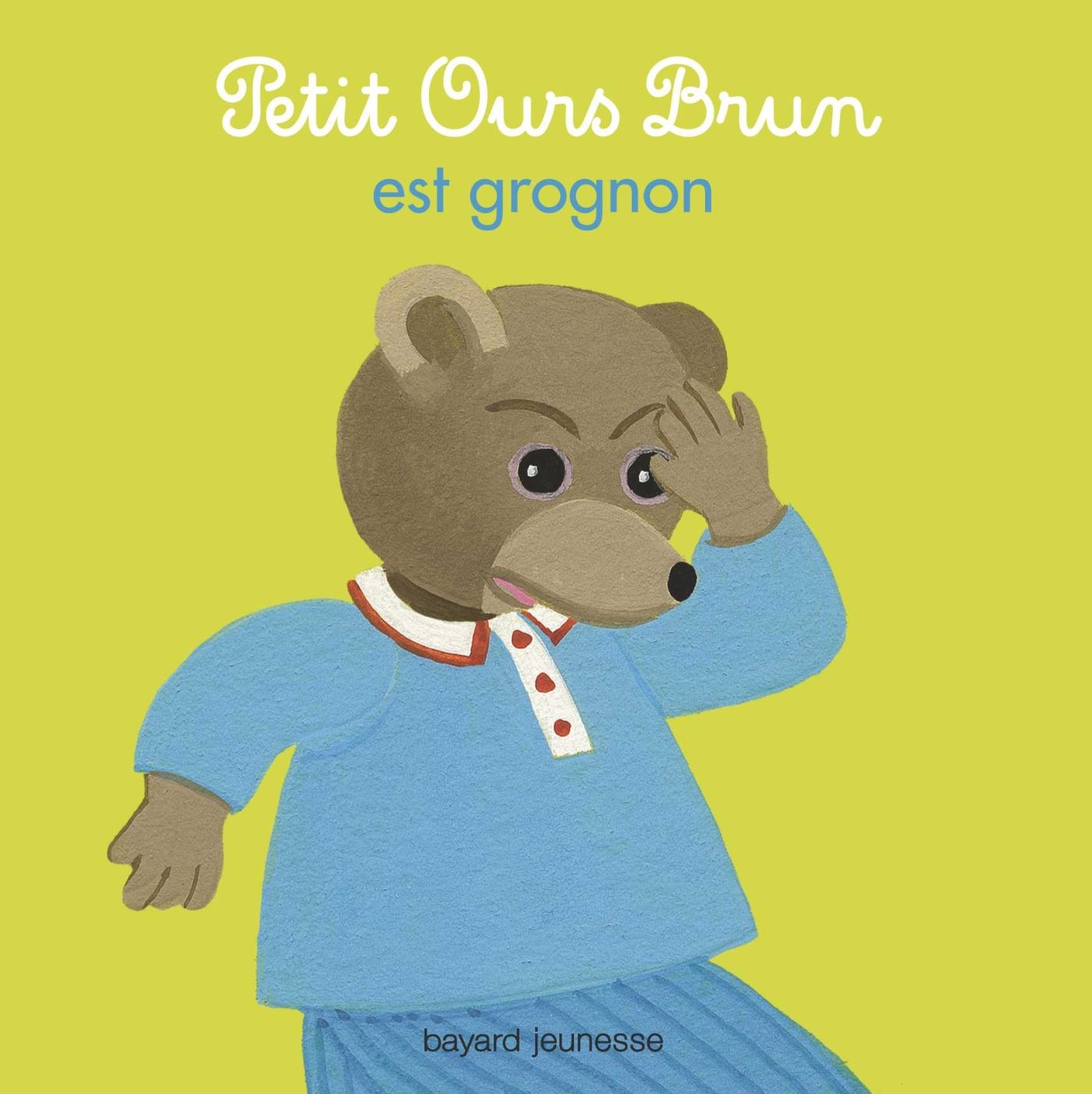 Petit Ours Brun est grognon 9782747046589