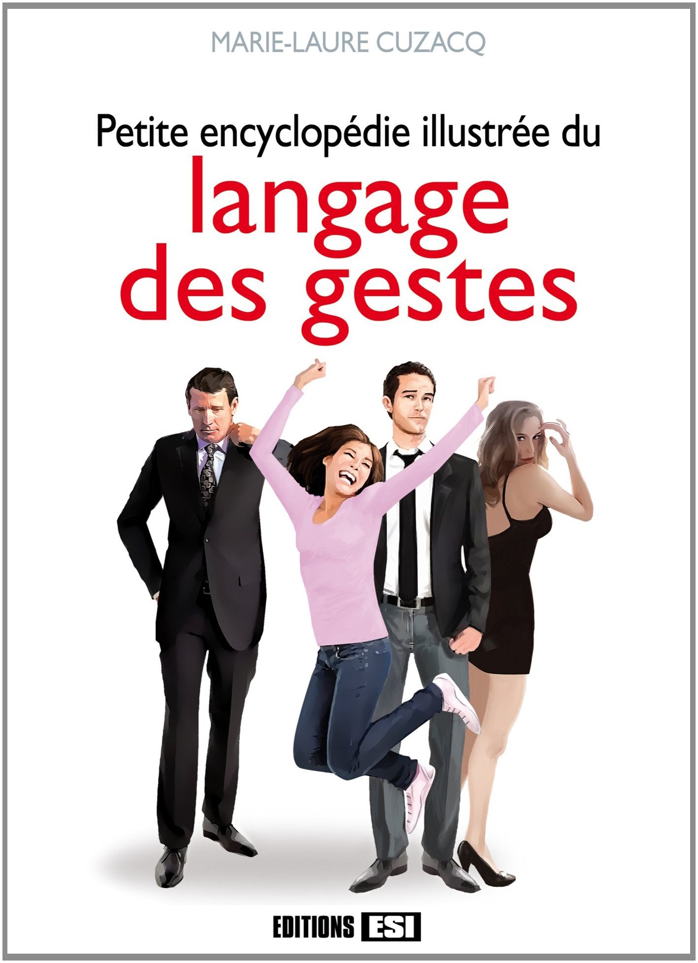 PETITE ENCYCLOPEDIE DU LANGAGE DES GESTES (0) 9782822602587