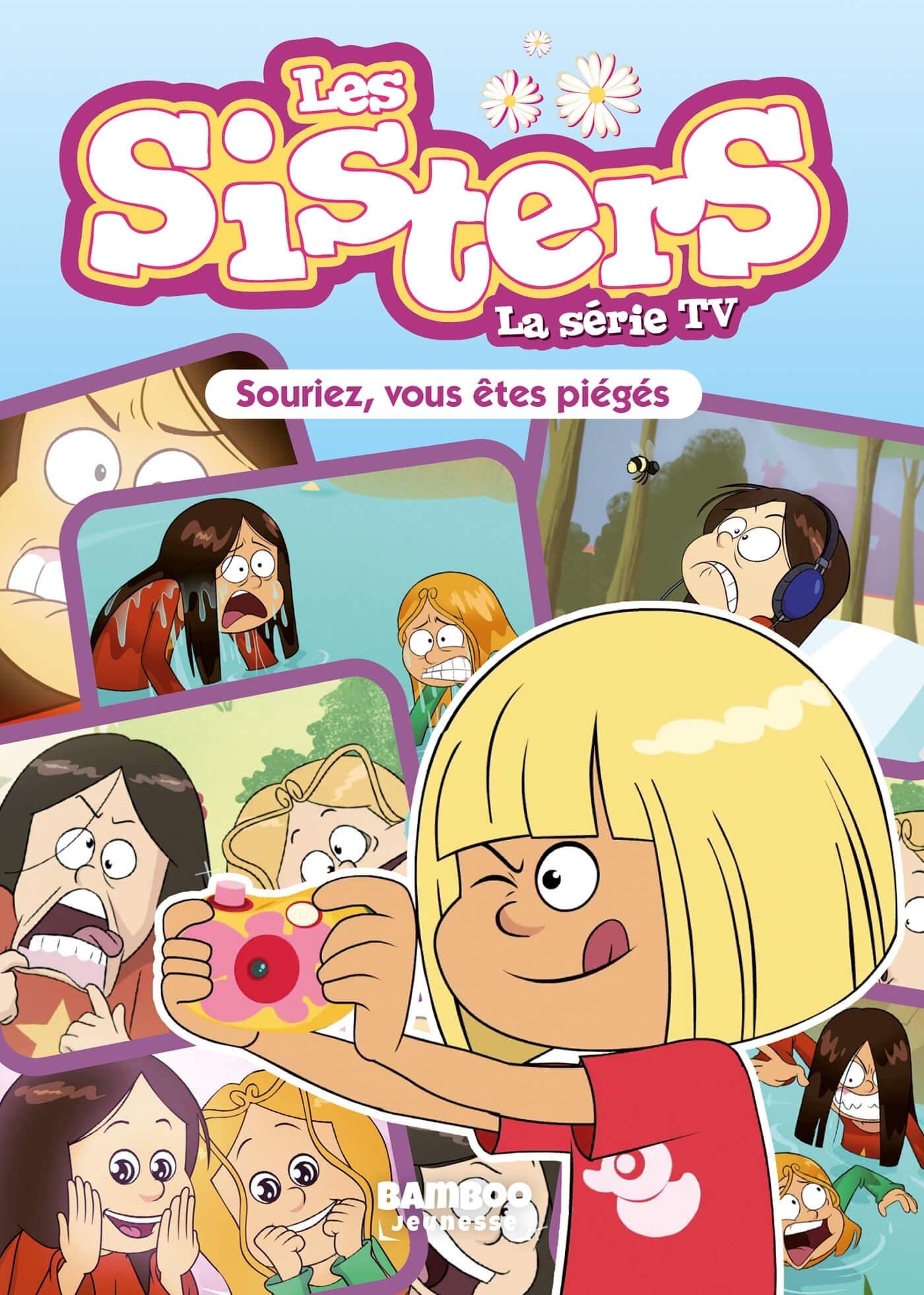 Les Sisters - La Série TV - Poche - tome 30: Souriez, vous êtes piégés ! 9782818977156