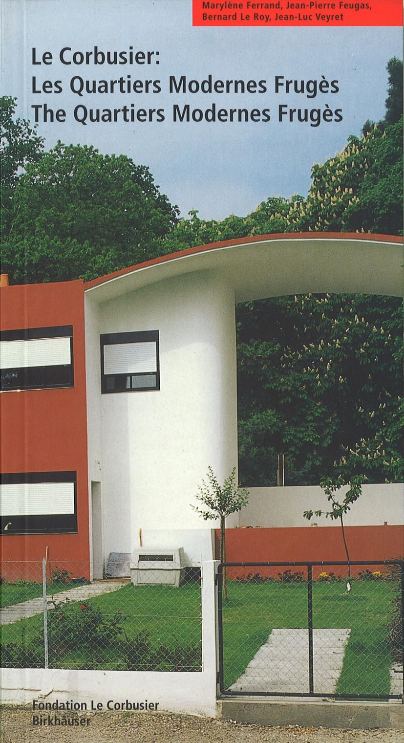 Le Corbusier: Les Quartiers Modernes Fruges/the Quartiers Modernes Fruges 9783764358082