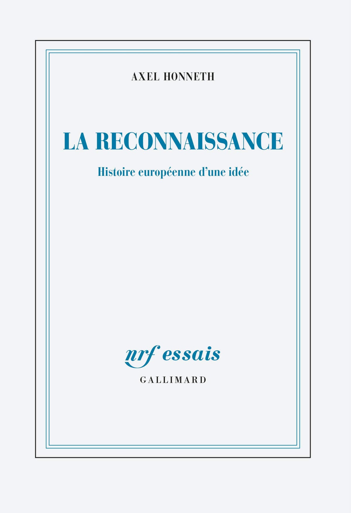La reconnaissance: Histoire européenne d'une idée 9782072834431