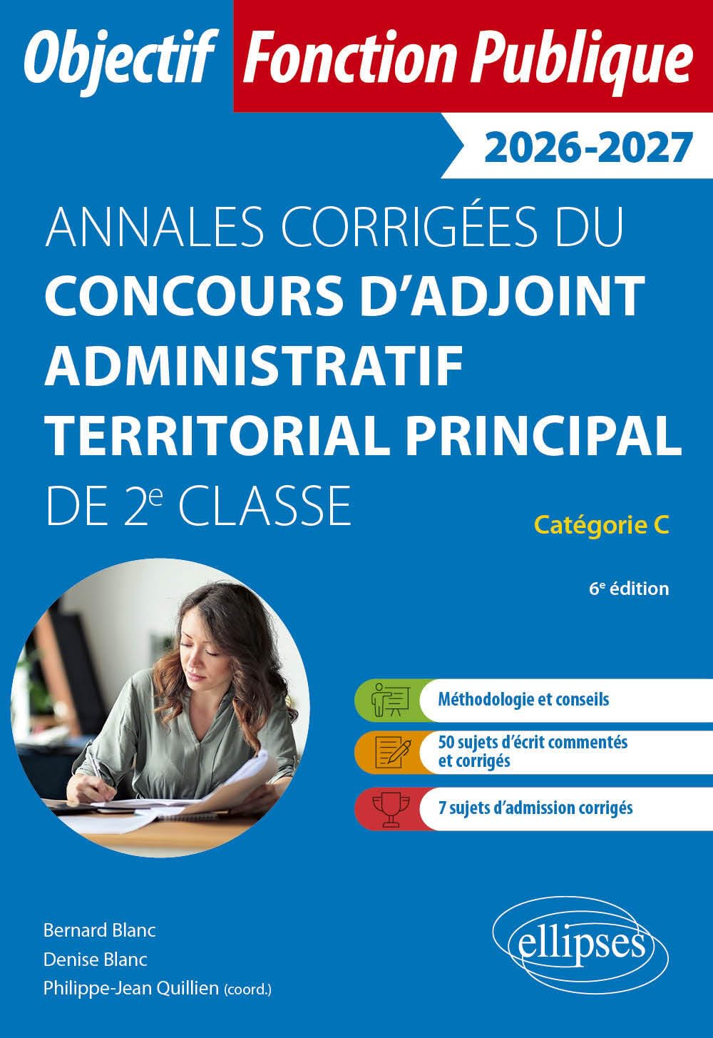 Annales corrigées du concours d'adjoint administratif territorial principal de 2e classe: Catégorie C 9782340105324