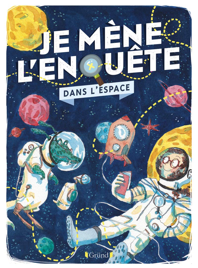 Je mène l'enquête dans l'espace – Album-jeu – Dès 7 ans 9782324028533