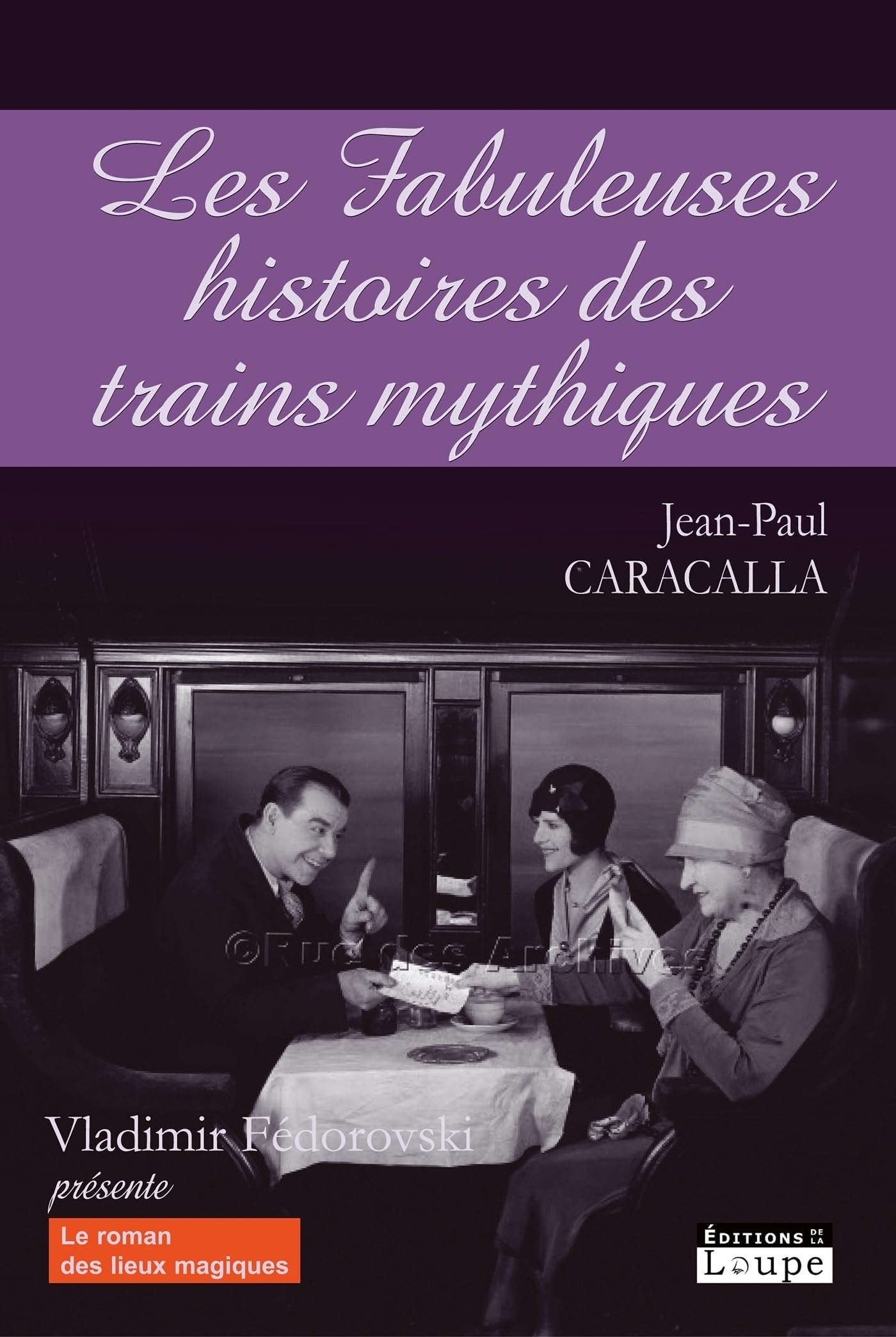 Les fabuleuses histoires des trains mythiques (grands caractères) 9782848682266