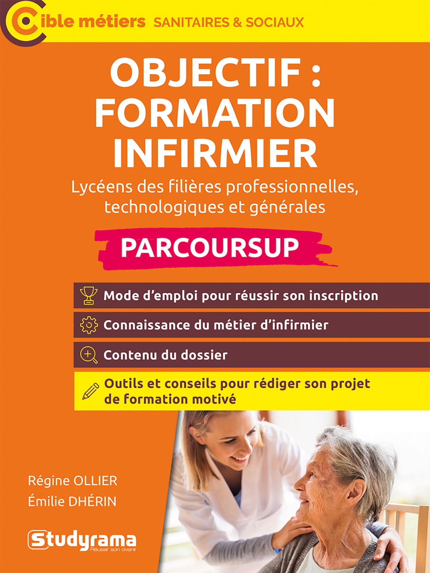 Objectif : formation infirmier en IFSI avec Parcoursup: Lycéens des filières professionnelles, technologiques et générales 9782759053209