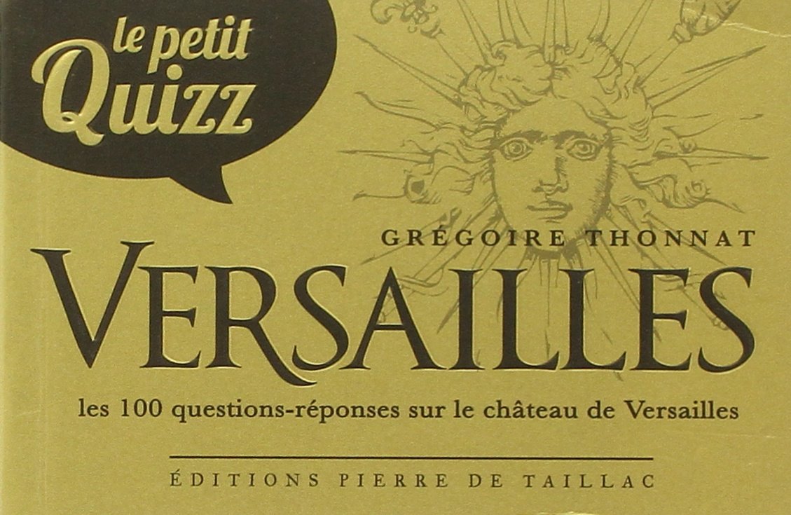 Le petit quizz de Versailles 9782364450554
