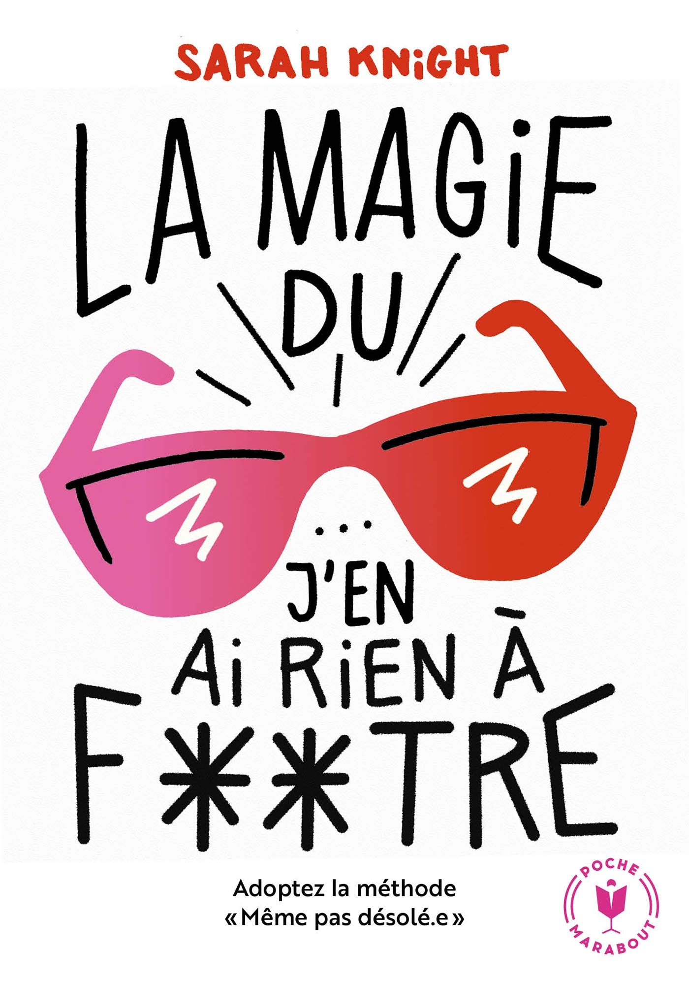 La magie du j'en ai rien à foutre 9782501141147
