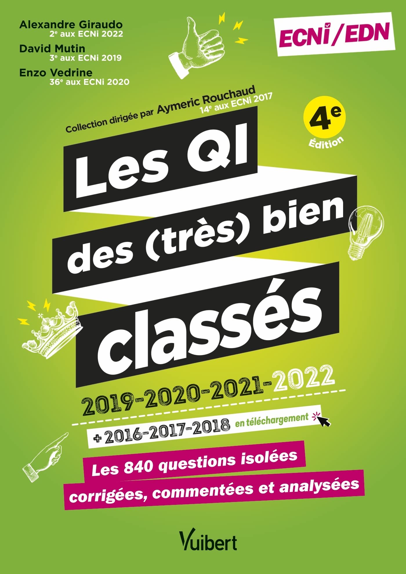 Les questions isolées des (très) bien classés pour les ECNi/EDN: Les 840 QI corrigées et commentées 2016-2022 9782311664089