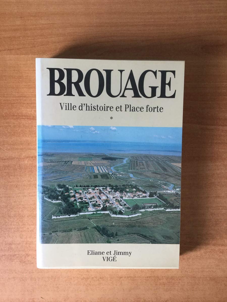 Brouage - 1° partie - Ville d'histoire et place forte 9782950364500