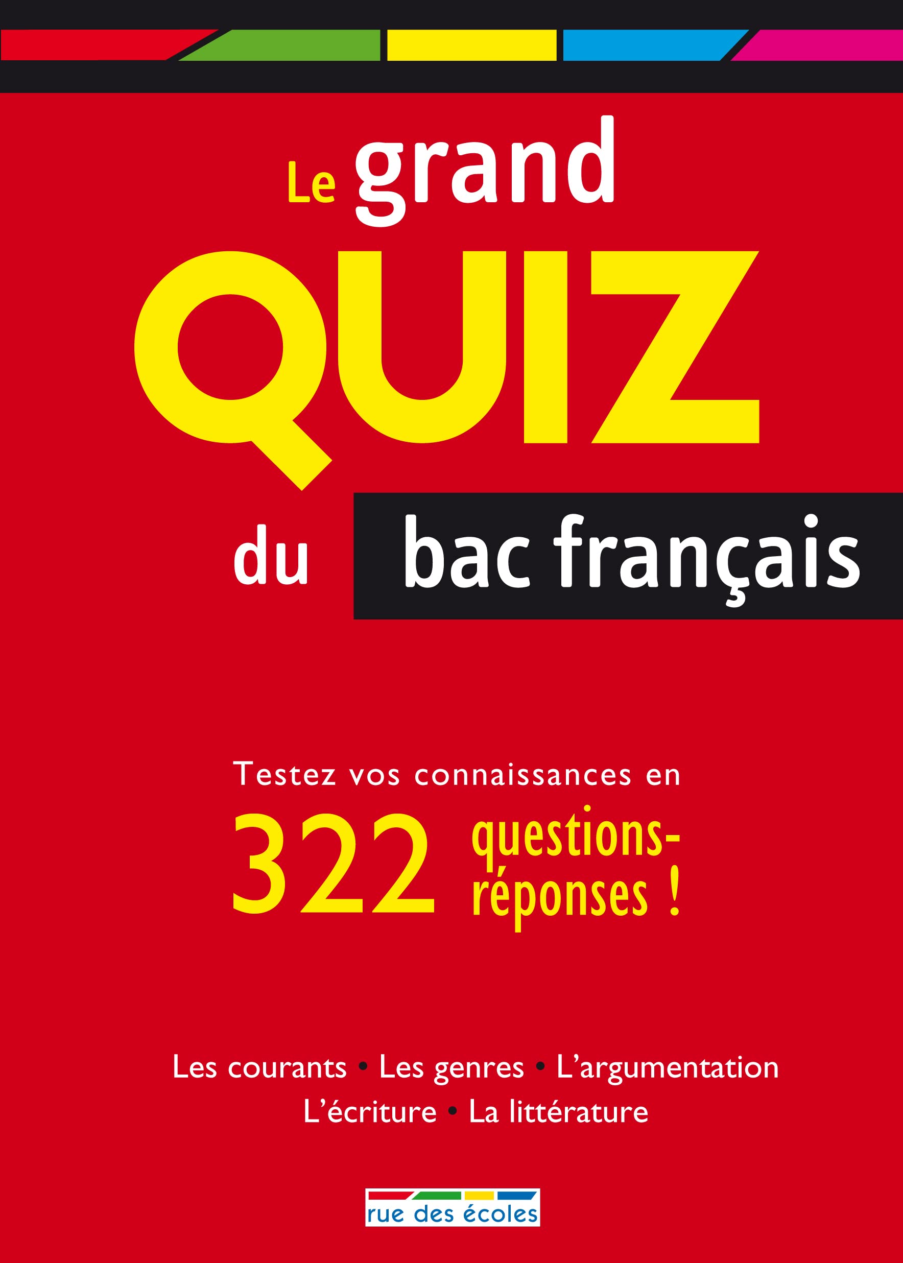 Le grand quiz du bac français: testez vos connaissances en 322 questions-réponses ! 9782844317254