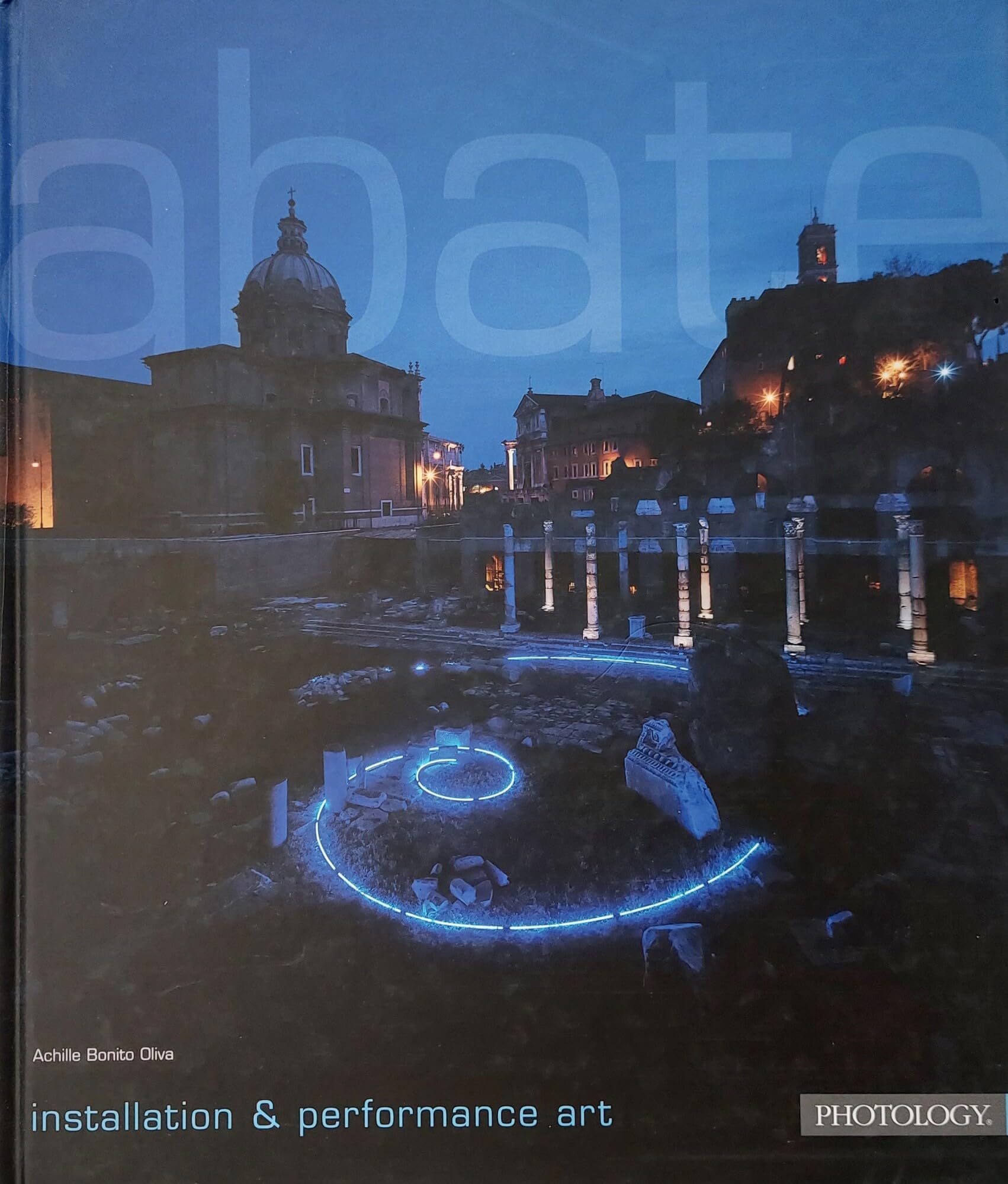 Claudio Abate, fotografo. Installation & performance art. Ediz. illustrata 9788888359281