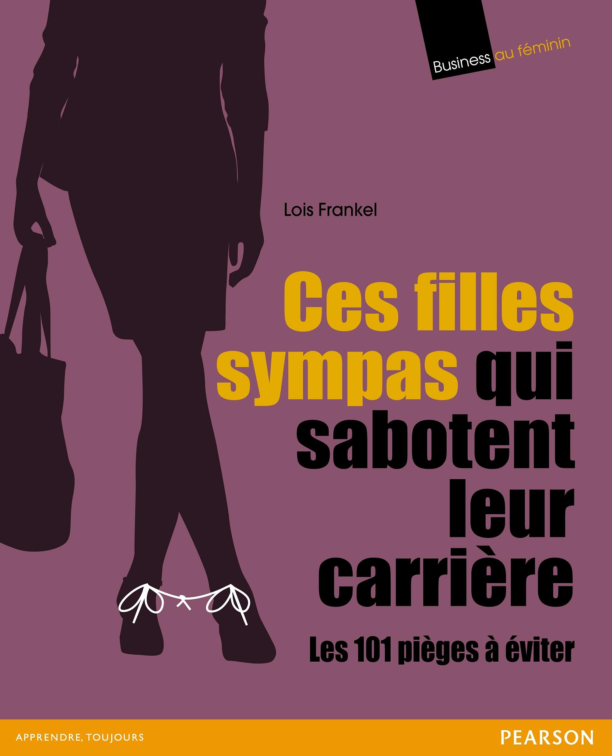 CES FILLES SYMPAS QUI SABOTENT LEUR CARRIERE 9782744065606