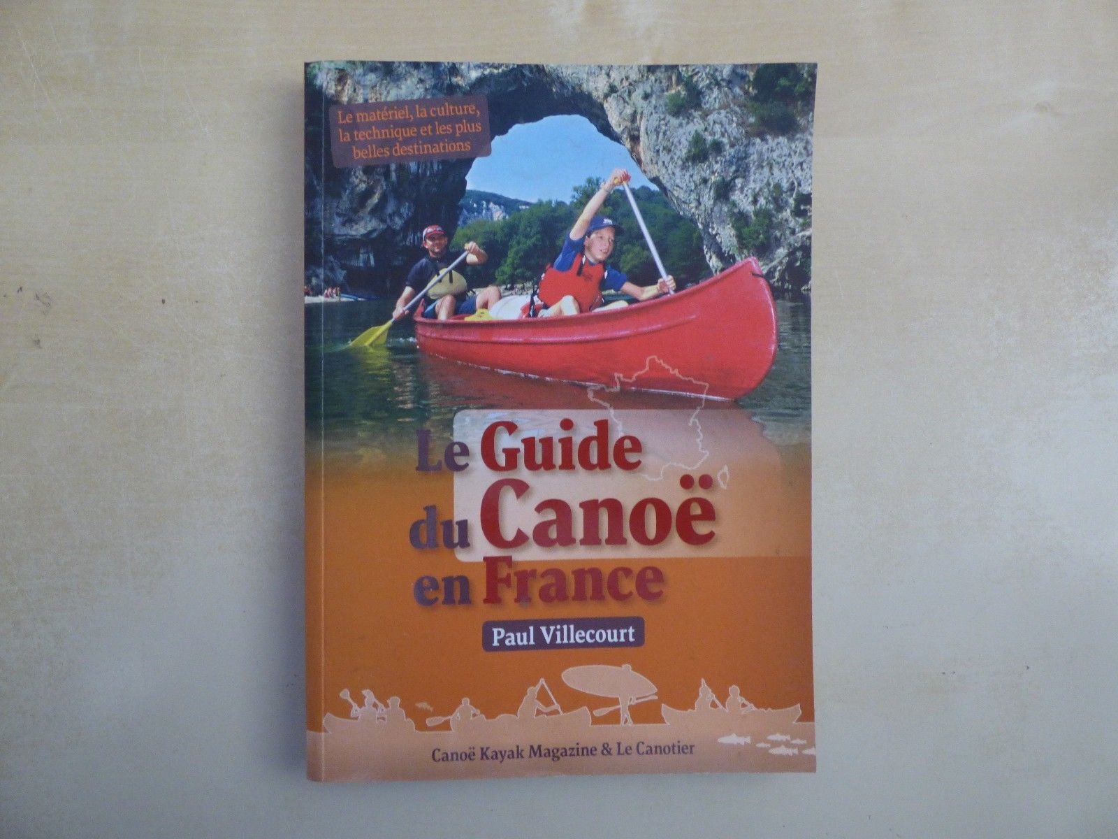 Le Guide du Canoë en France 9782910197278