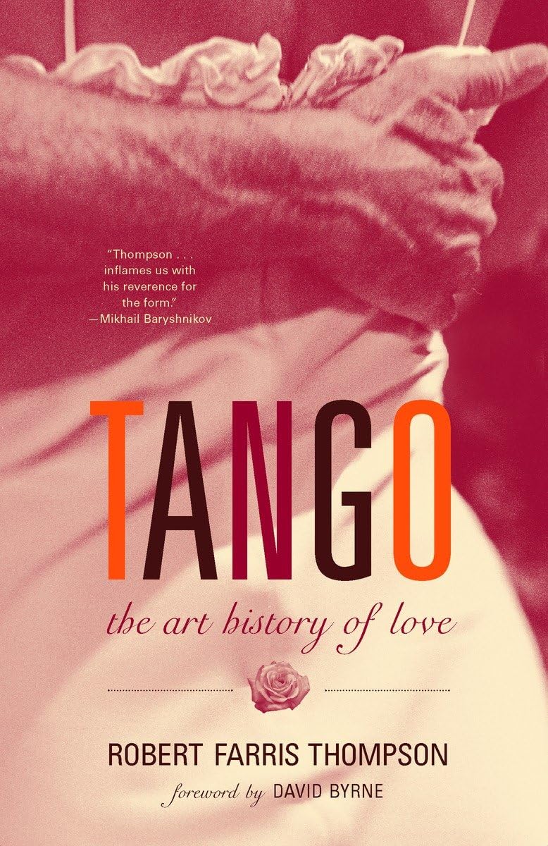 Tango: The Art History of Love (With a Foreword by David Byrne) 9781400095797