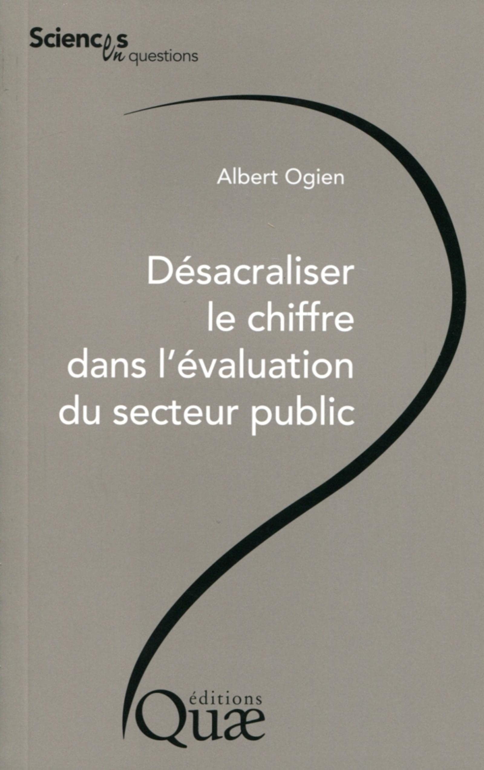 Désacraliser le chiffre dans l'évaluation du secteur public 9782759218981