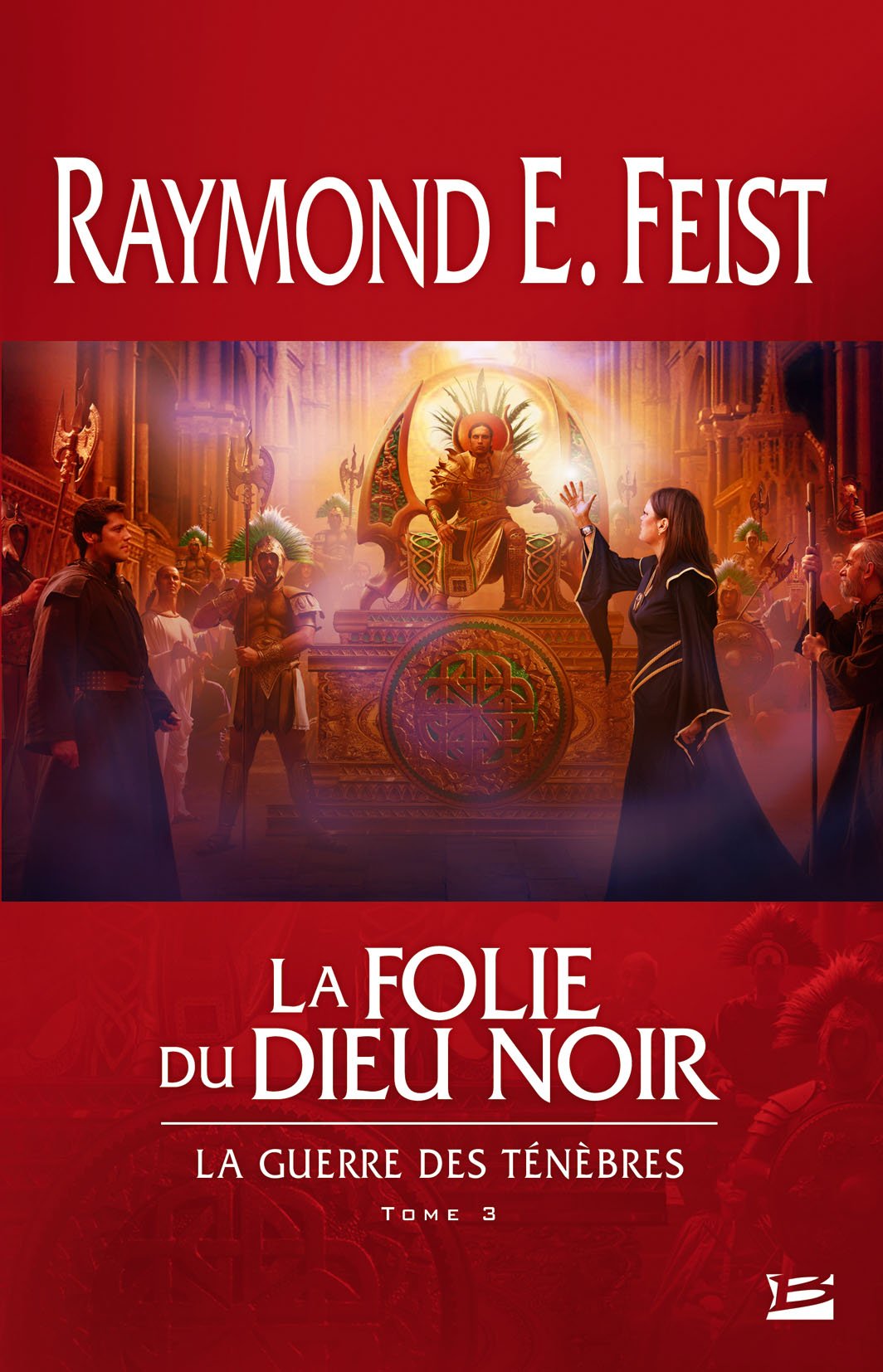 La Guerre des ténèbres, tome 3 : La Folie du dieu noir 9782352944300