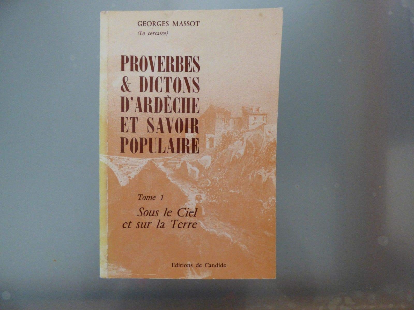 Proverbes & dictons d'Ardèche et savoir populaire 9782904877025