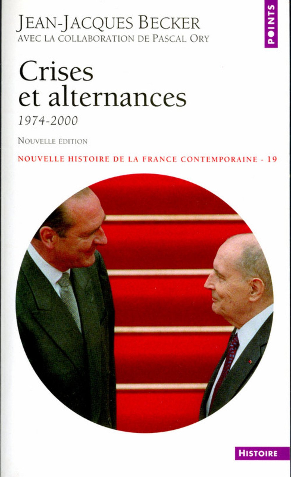 Nouvelle Histoire de la France contemporaine, tome 19 : crises et alternances, 1974-1995 9782020129848
