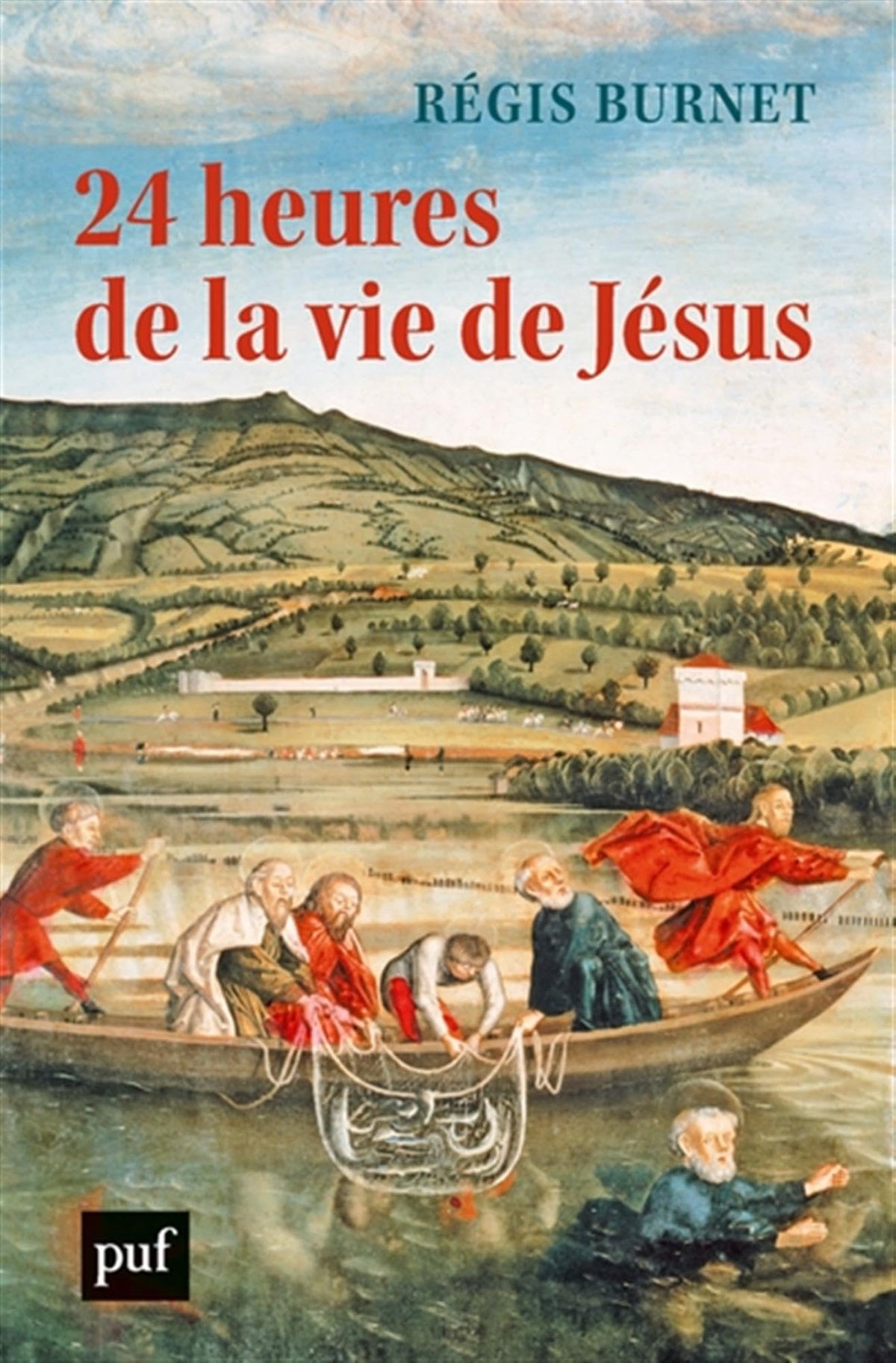 24 heures de la vie de Jésus 9782130822226
