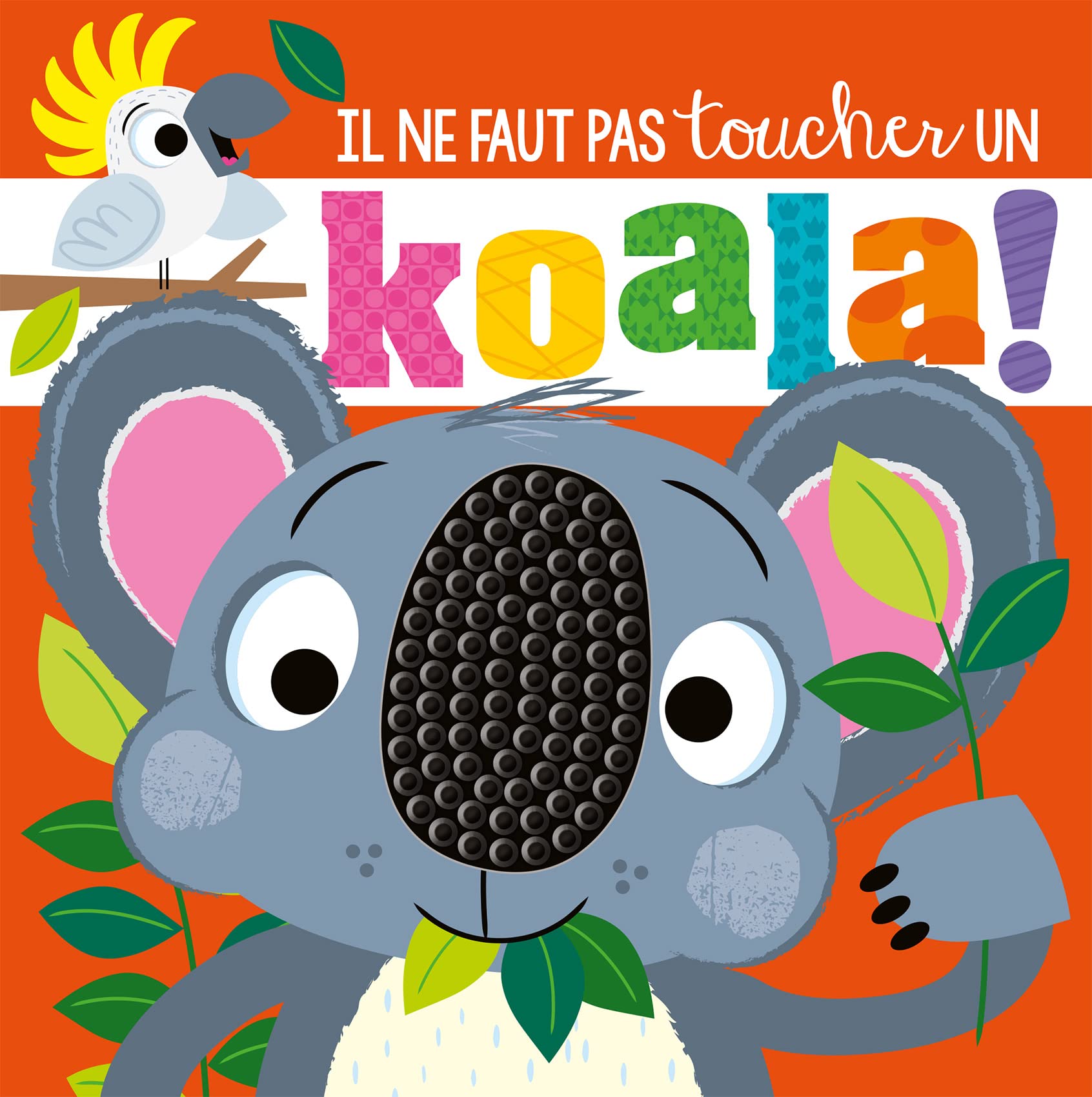 Il ne faut pas toucher un koala ! 9782359905205