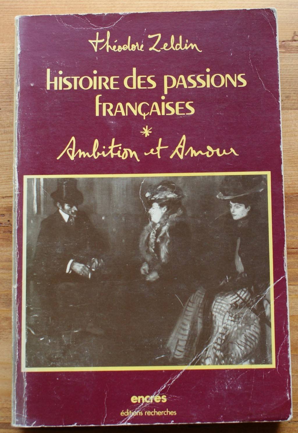 Histoires des passions françaises tome 1 9782862220062