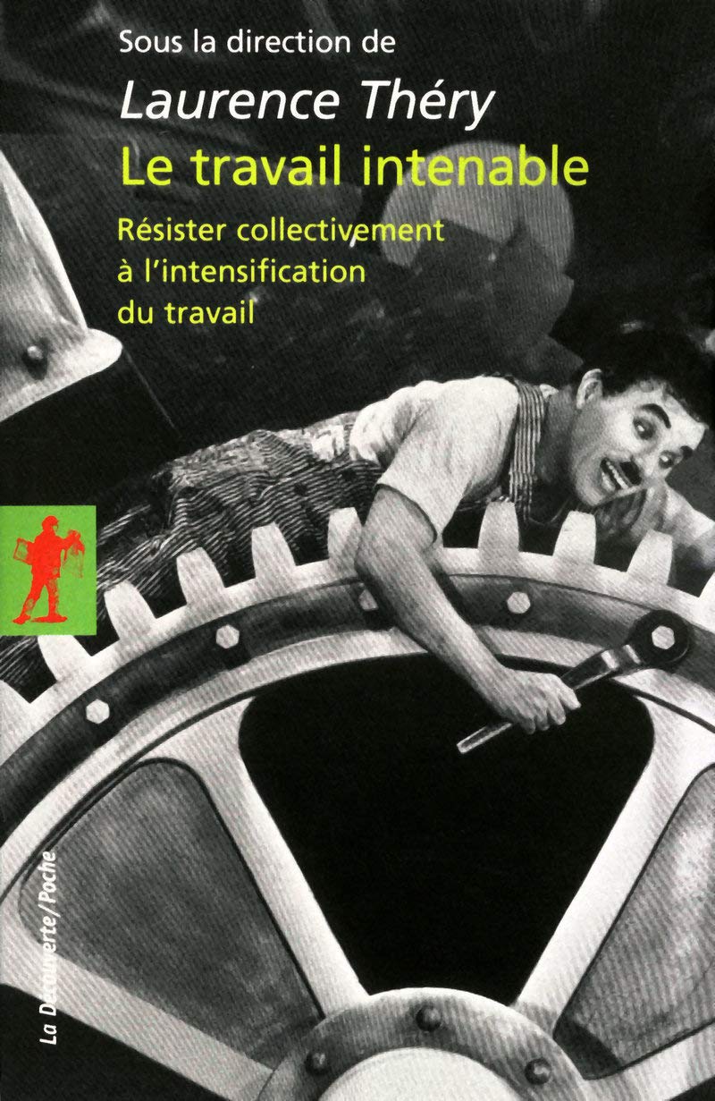 Le travail intenable: Résister collectivement à l'intensification du travail 9782707164476