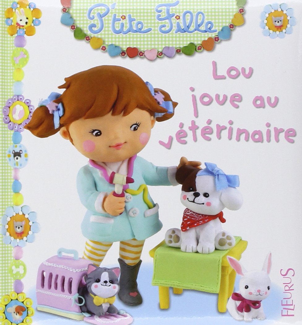 Lou joue au vétérinaire 9782215104483