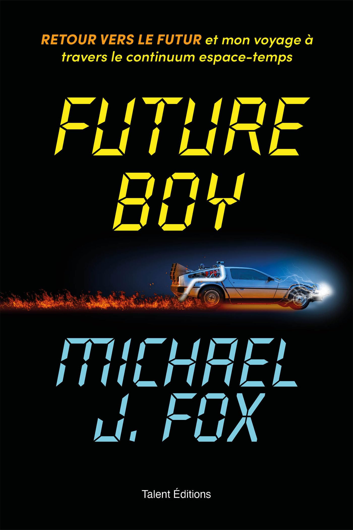 Future Boy : Retour vers le futur et mon voyage à travers le continuum espace-temps 9782378155087