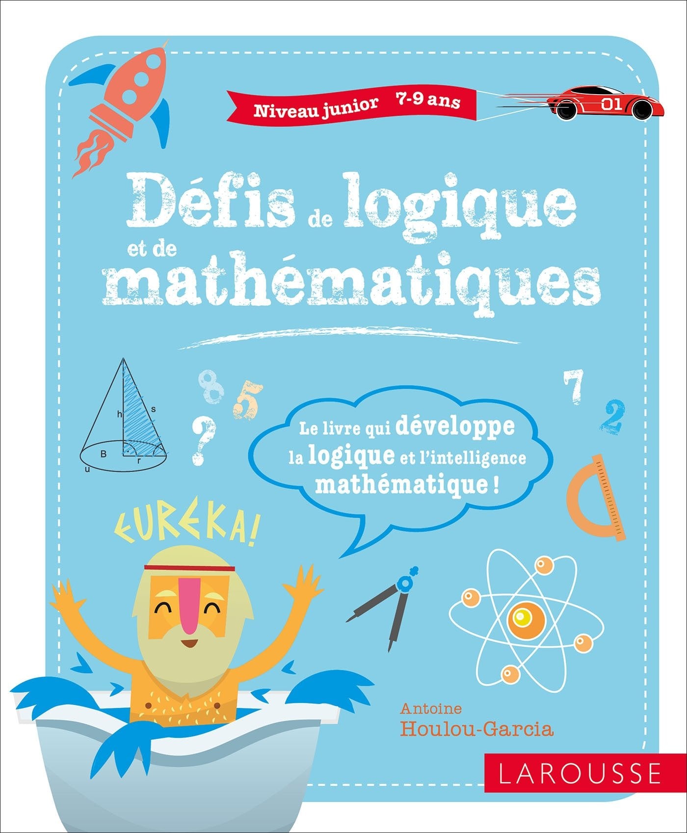 Défis de logique et de mathématiques, niveau junior (7-9 ans) 9782035947260