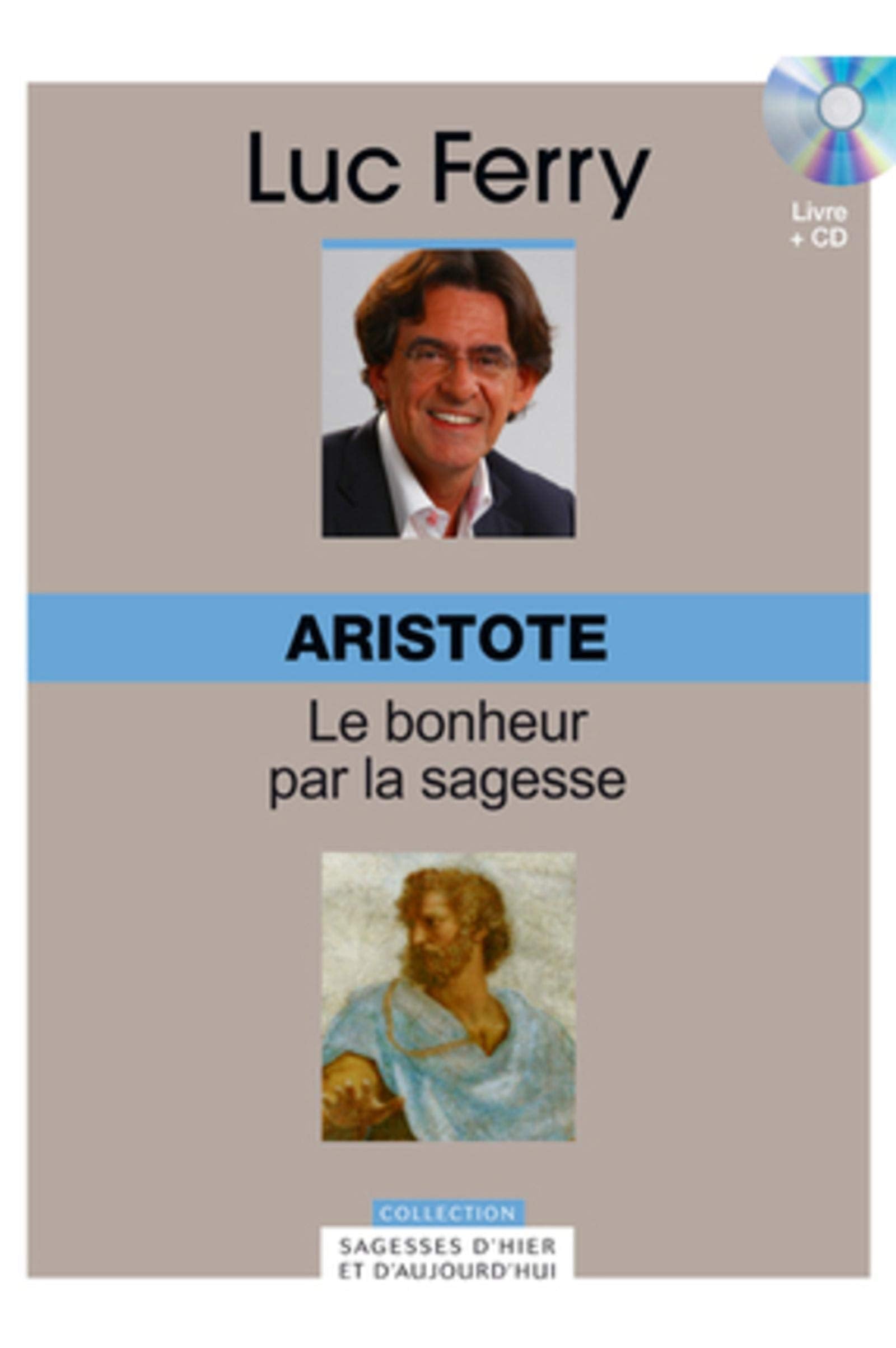 ARISTOTE. VOLUME 2. LE BONHEUR PASSE PAR LA SAGESSE (2) 9782810505289