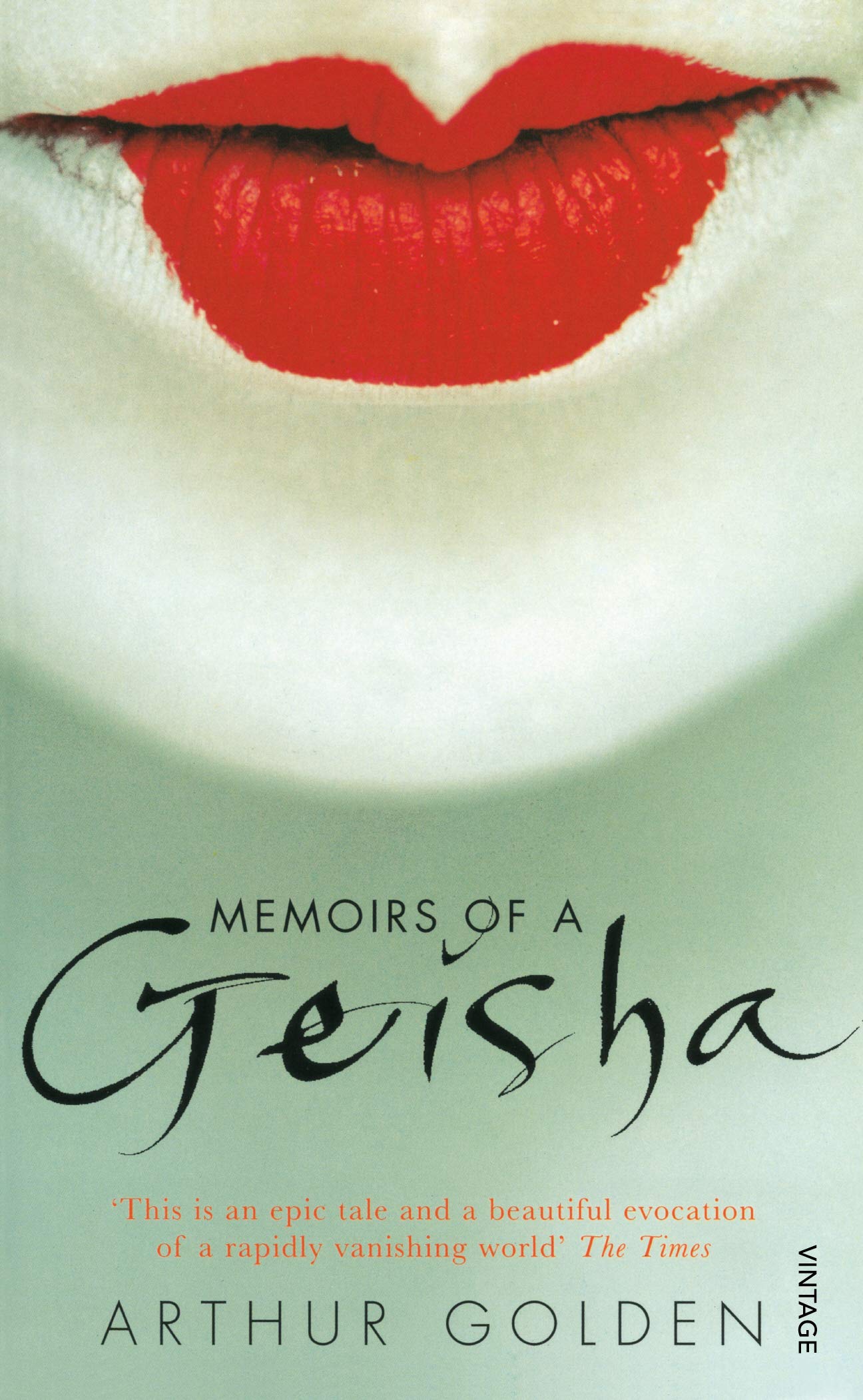 Memoirs of a Geisha: The Literary Sensation and Runaway Bestseller 9780099282853