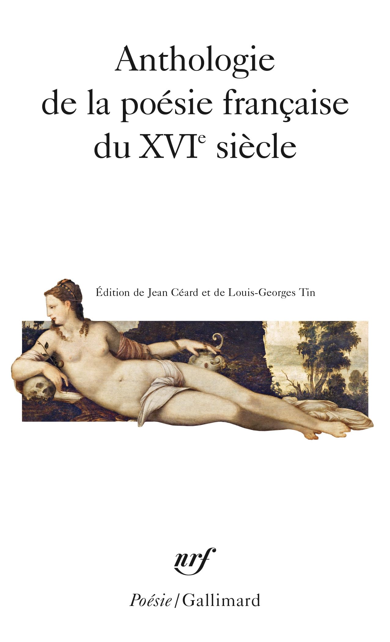 Anthologie de la poésie française du XVIᵉ siècle 9782070425600