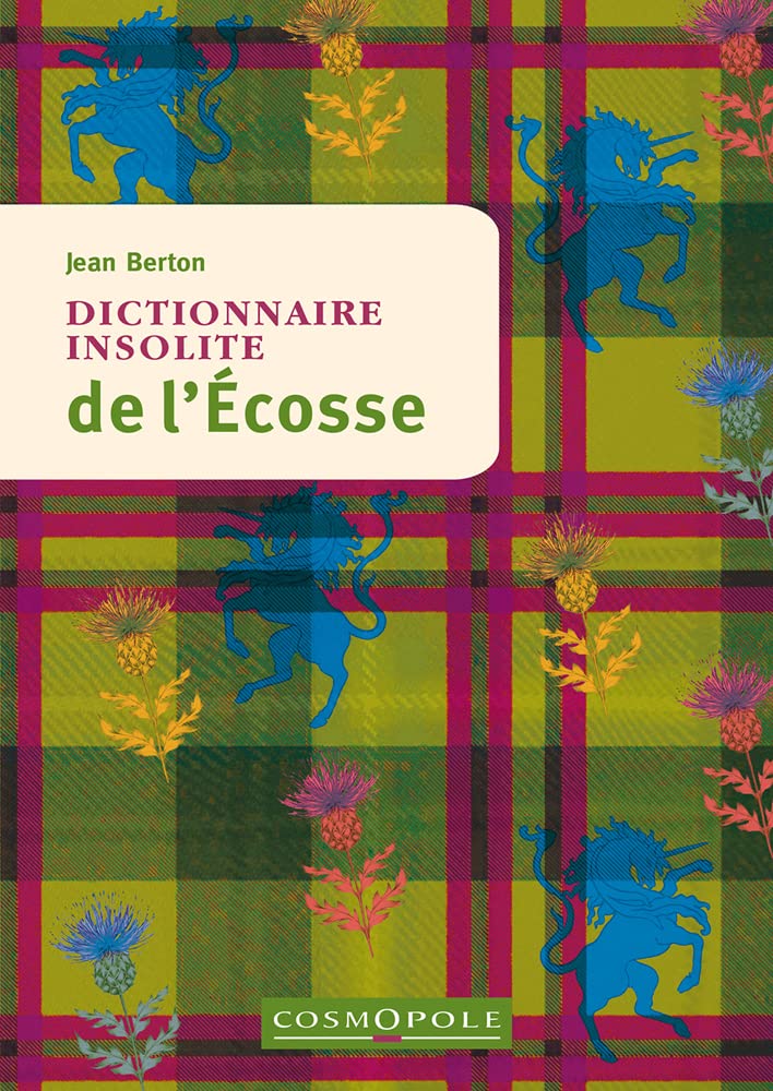 Dictionnaire insolite de l'Ecosse 9782846301855