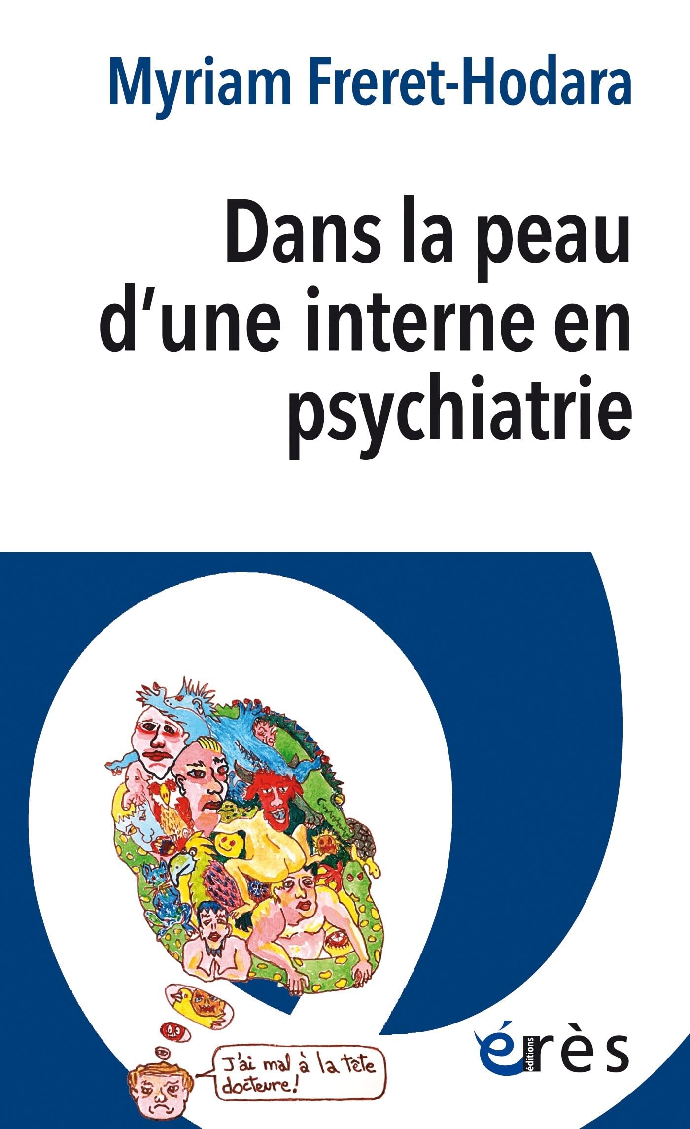 Dans la peau d'une interne en psychiatrie: DANS LA PEAU D'UNE INTERNE EN PSYCHIATRIE 9782749277332