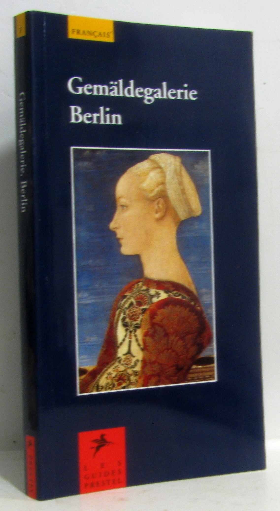 Gemäldegalerie Berlin. Guides Prestel (français) 9783791320588