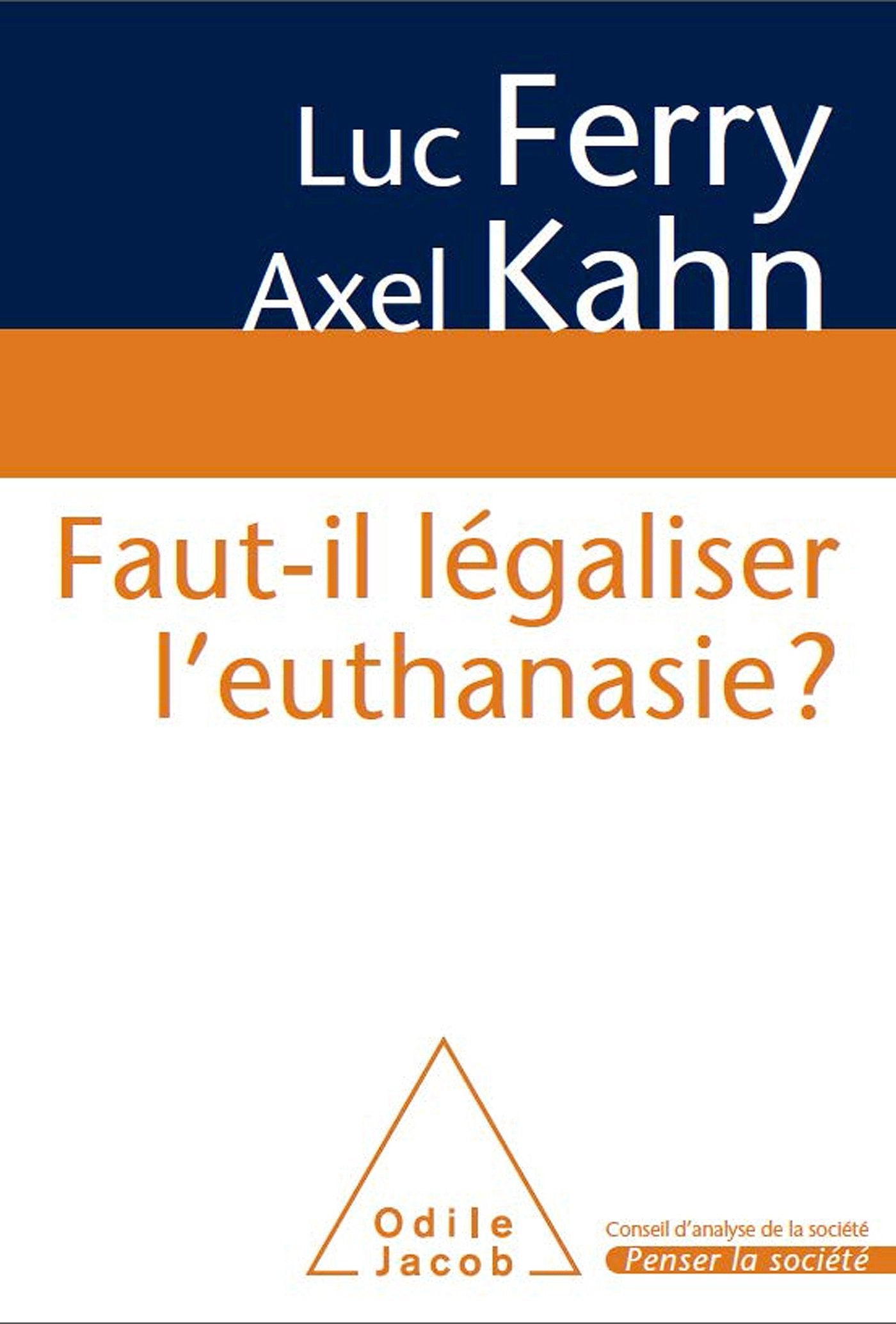 Faut-il légaliser l'euthanasie ? 9782738125767