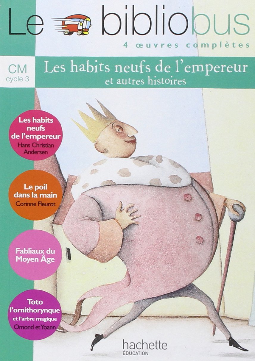 Le Bibliobus n° 7 CM - Les Habits neufs de l'empereur - Livre de l'élève - Ed.2005 9782011164988