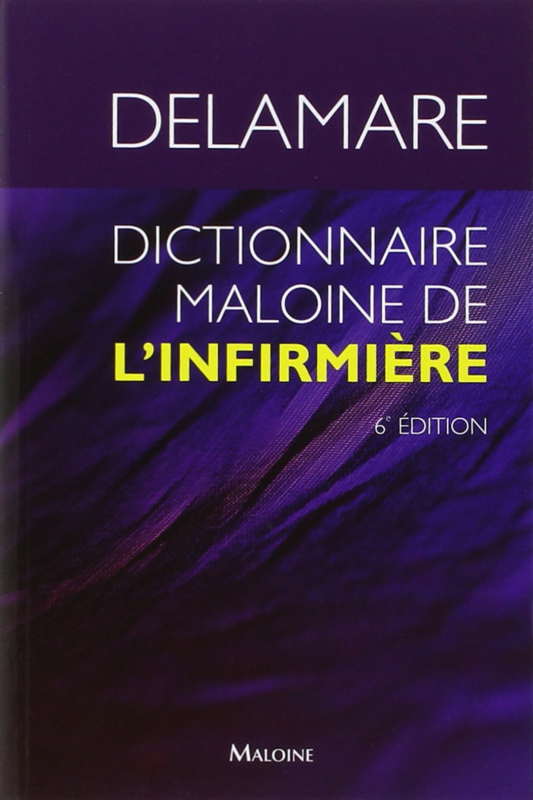 dictionnaire maloine de l'infirmiere, 6e ed. 9782224032807