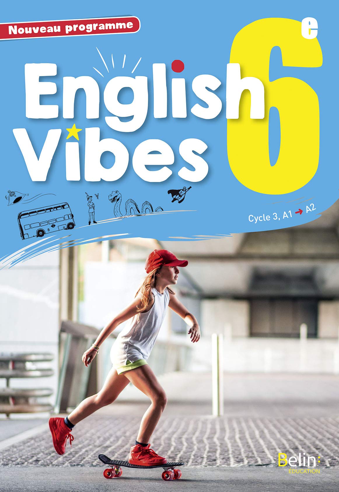 English Vibes, manuel d'anglais LV1 6è livre de l'élève 9782410004182