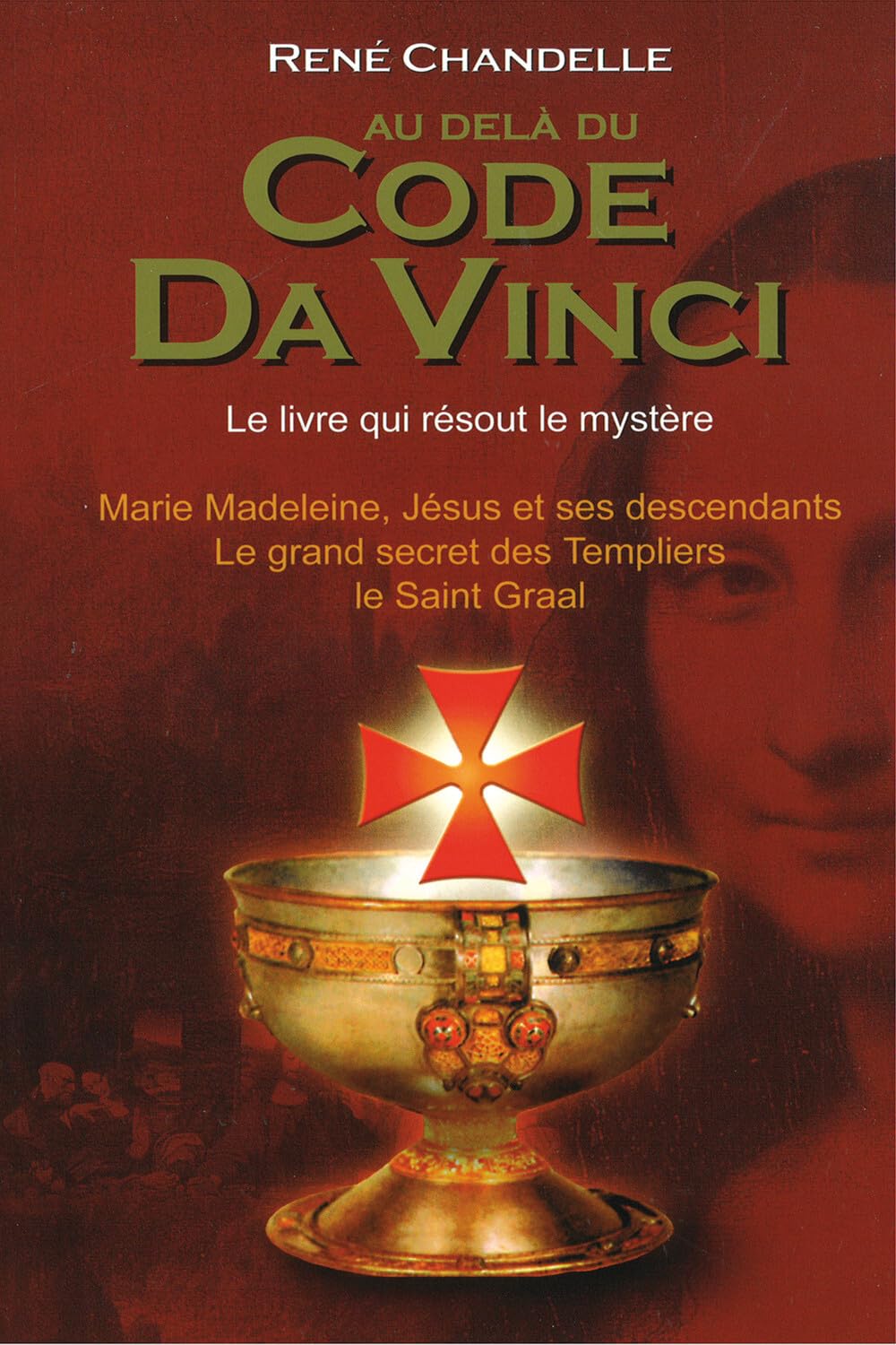 Au delà du Code Da Vinci - Le livre qui résout le mystère - Tome 1 9782848910550