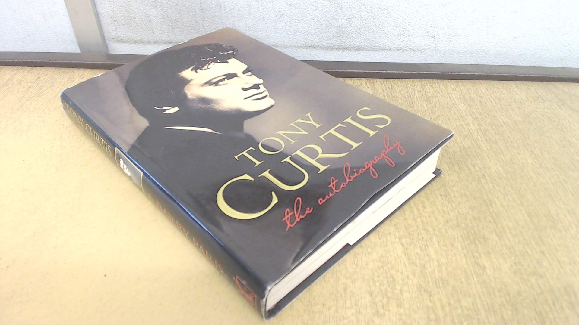 Tony Curtis: The Autobiography 9780434161843