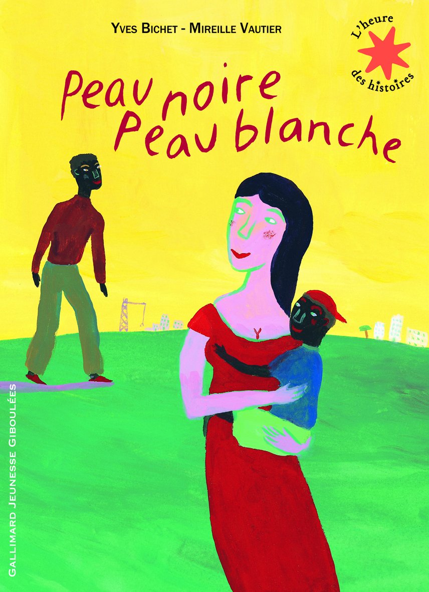 Peau noire Peau blanche - L'heure des histoires - De 3 à 7 ans 9782070632381