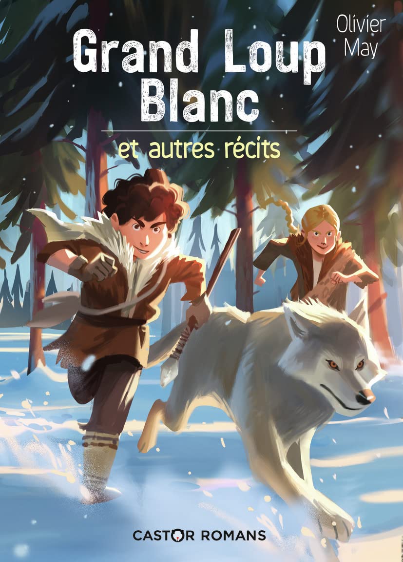 Grand Loup Blanc et autres récits: ET AUTRES RÉCITS 9782081486164