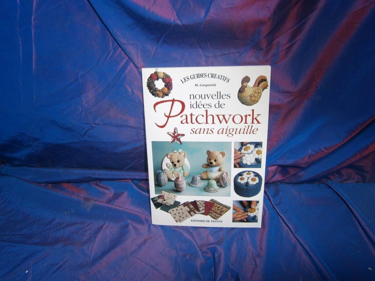 Nouvelles idées de patchwork sans aiguille 9782732870977