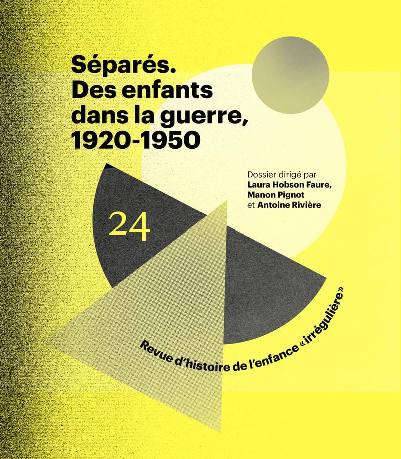 Séparés - Des enfants dans la guerre, 1920-1950 - N° 24 9782381910529