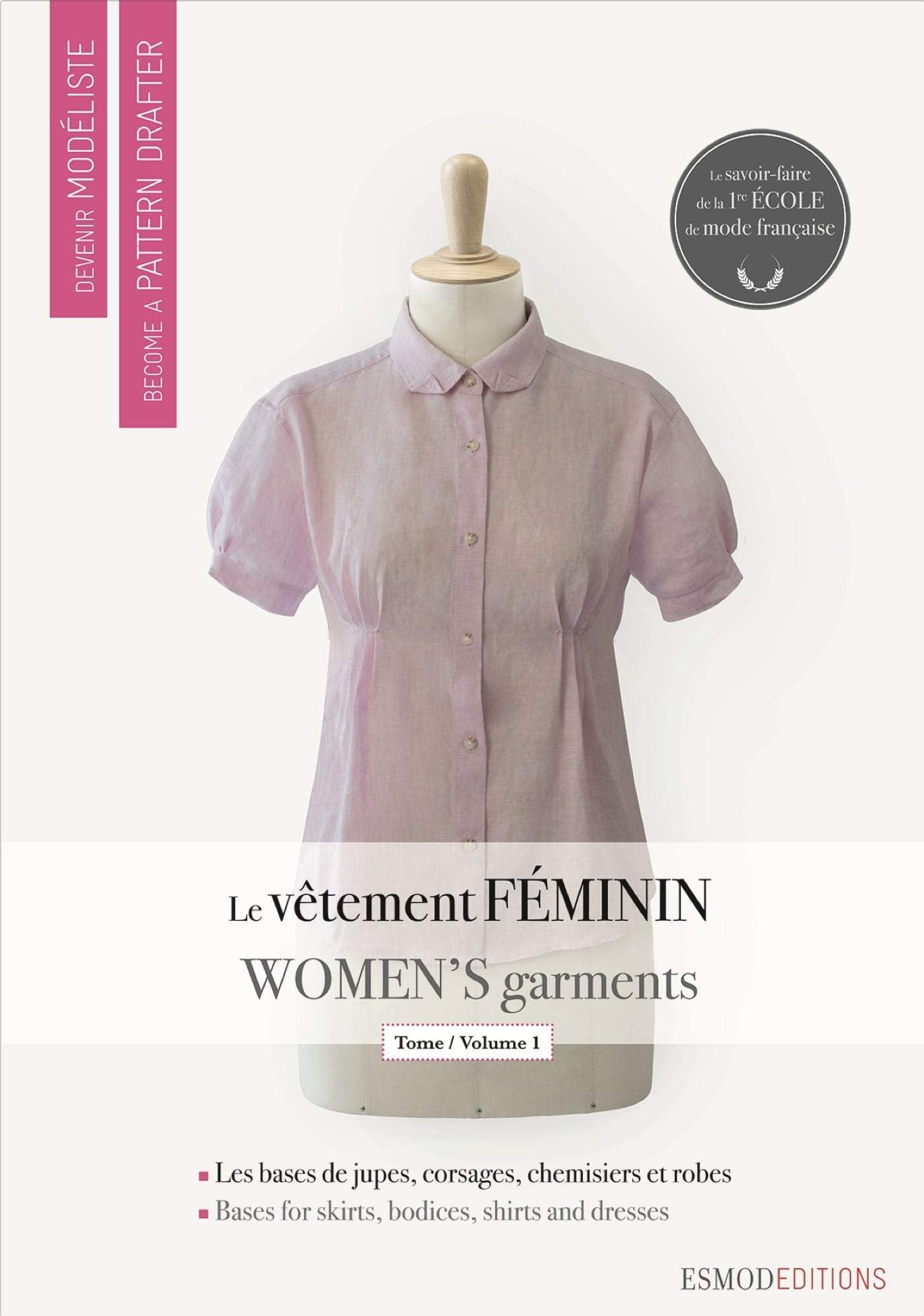 Le vêtement féminin : Tome 1, Les bases de jupes, de corsages, de chemisiers et de robes, édition bilingue français-anglais 9782909617220