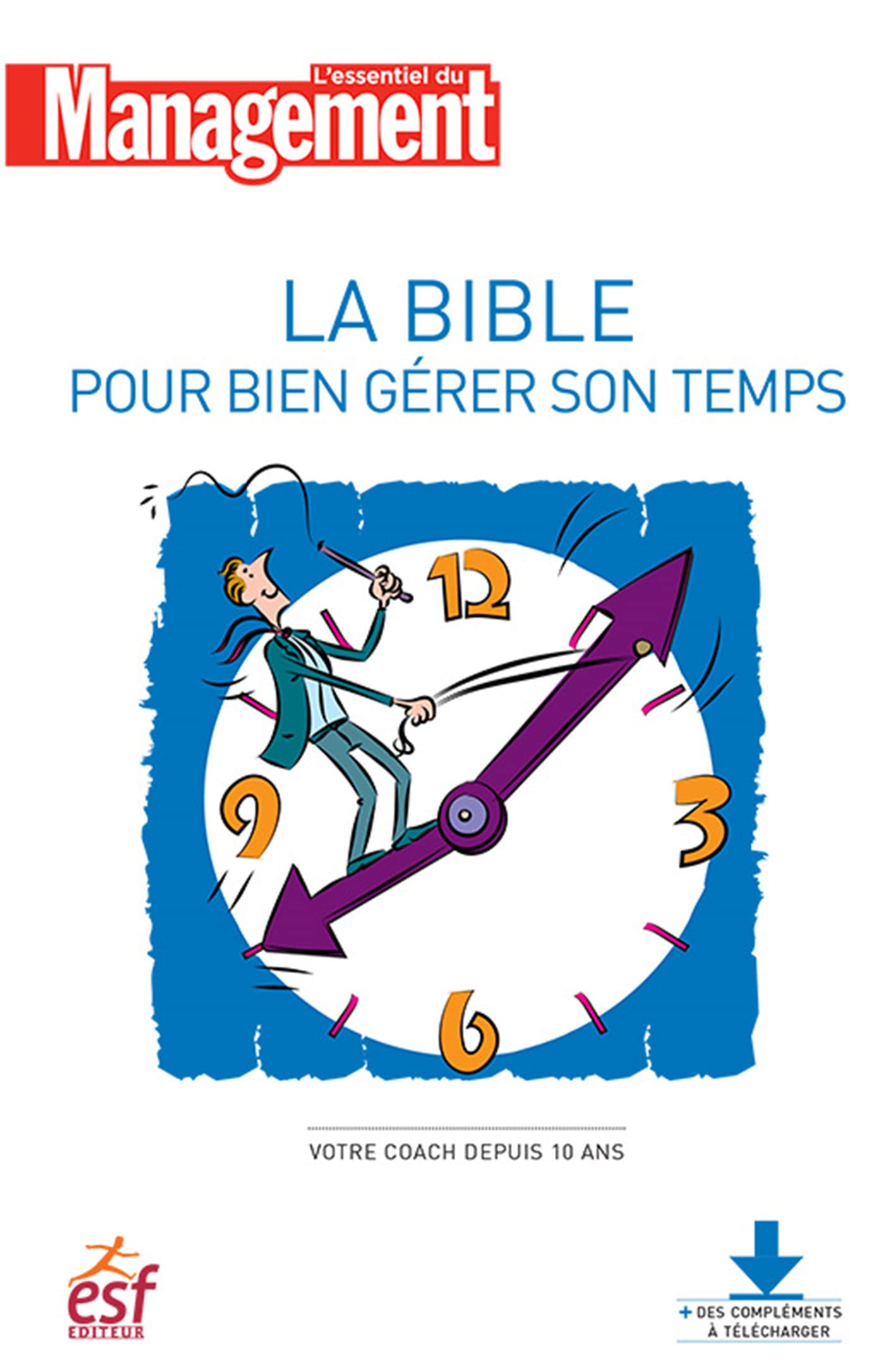 La bible pour bien gerer son temps ned 9782810418664