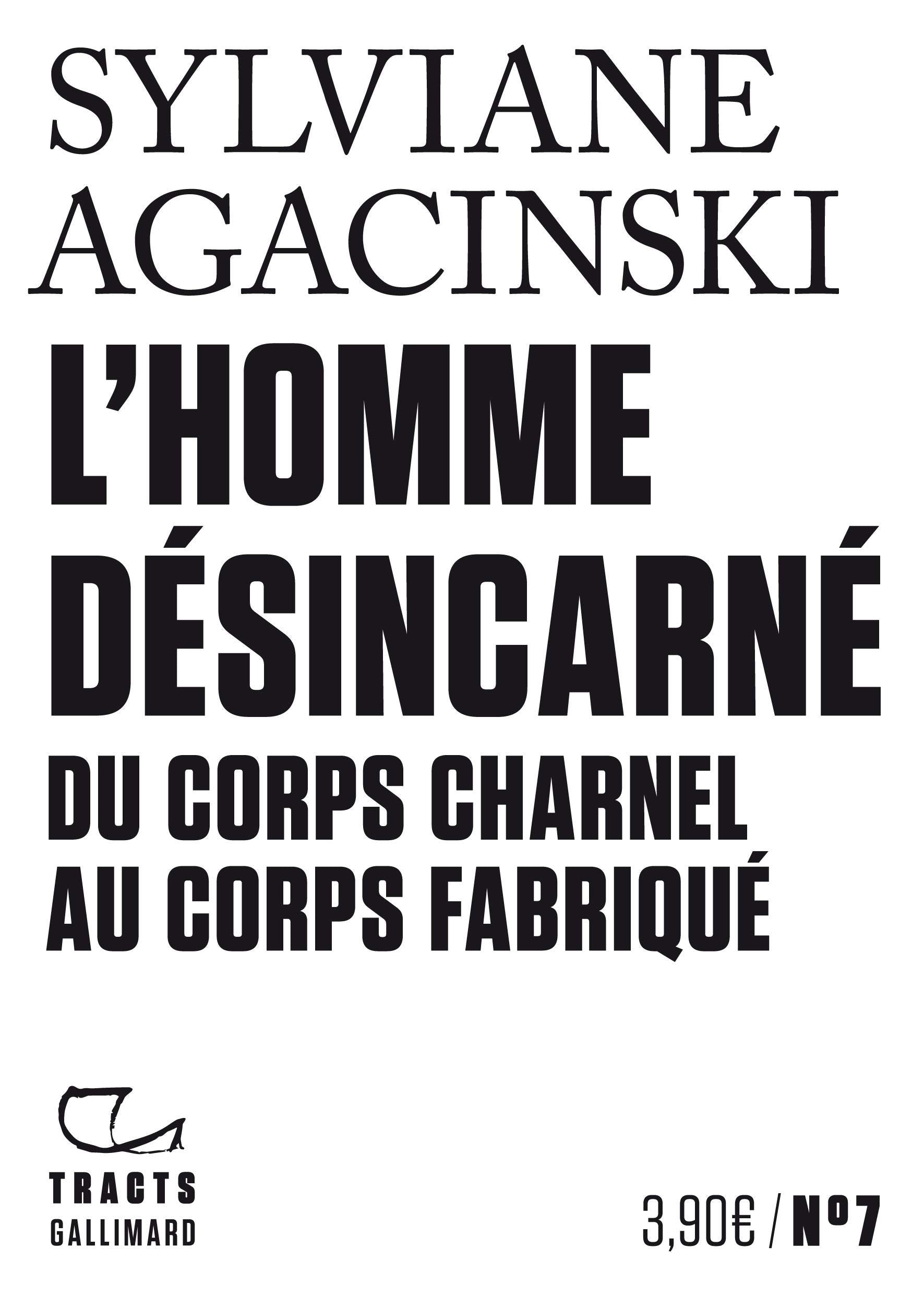 L'Homme désincarné: Du corps charnel au corps fabriqué 9782072867347